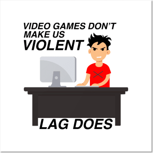 Games Don't Make Us Violent Lag Does Funny Gamer Illustration Posters and Art